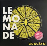 Review: Guacáyo - Lemonade – Special Edition